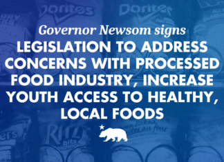 Governor Newsom signs legislation to address concerns with processed food industry, increase youth access to healthy, local foods Governor Newsom signs legislation to address concerns with processed food industry, increase youth access to healthy, local foods